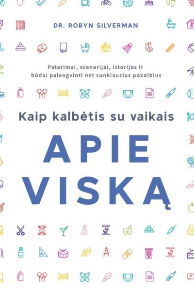 Kaip kalbėtis su vaikais apie viską