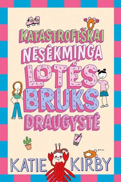 Katastrofiškai nesėkminga Lotės Bruks draugystė