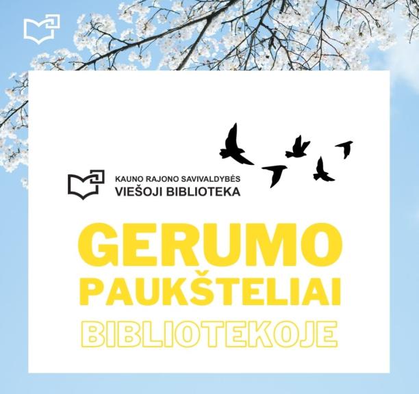 Gerumo paukšteliai sklando bibliotekose