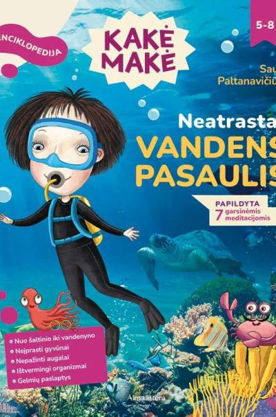 Kakė Makė. Neatrastas vandens pasaulis