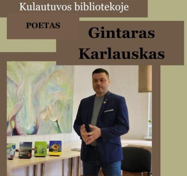 Poeto Gintaro Karlausko knygos pristatymas Kulautuvos bibliotekoje