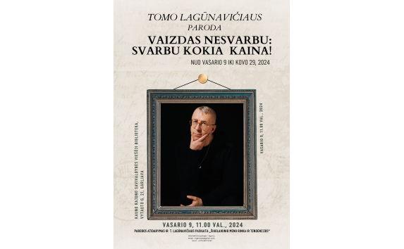 Tomo Lagūnavičiaus paroda „Vaizdas nesvarbu: svarbu, kokia kaina“