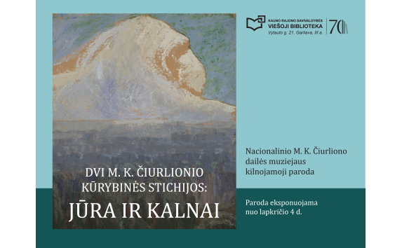 Dvi M. K. Čiurlionio kūrybinės stichijos: jūra ir kalnai