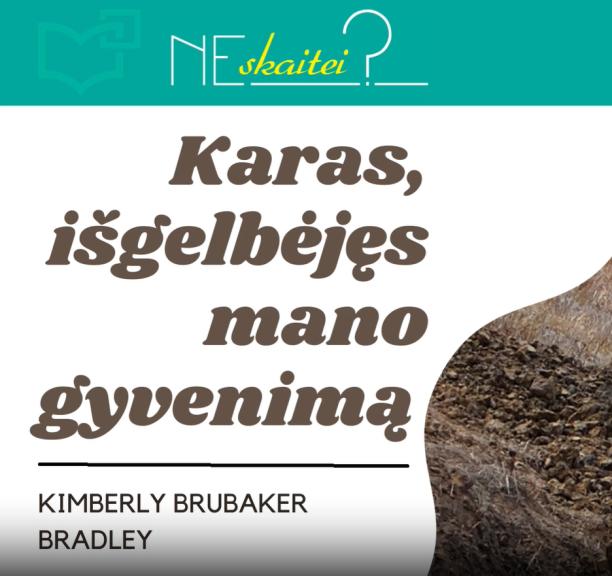 Kimberly Brubaker Bradley „Karas išgelbėjęs mano gyvenimą“
