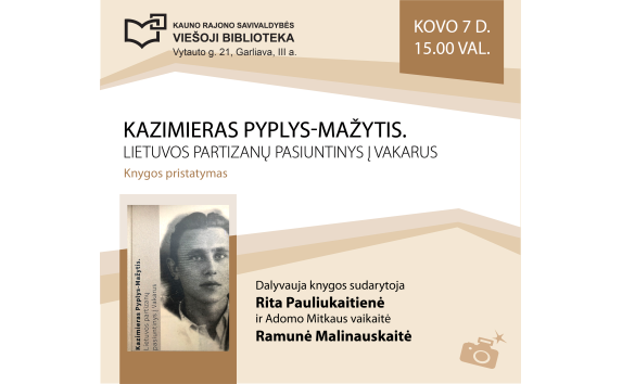 „Kazimieras Pyplys-Mažytis. Lietuvos partizanų pasiuntinys į Vakarus“ knygos pristatymas