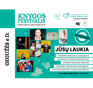 „Knygos festivalyje“ prasmingos tradicijos tęsiasi!