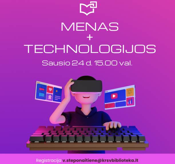 Menas + technologijos