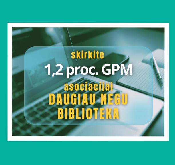 1,2 proc. GPM – bibliotekos veikloms!