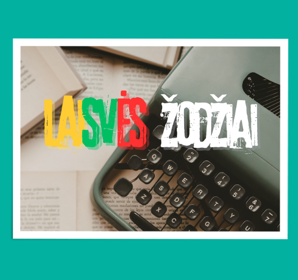 Kviečiame dalyvauti kūrybinio rašymo konkurse LAISVĖS ŽODŽIAI!