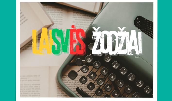 Kviečiame dalyvauti kūrybinio rašymo konkurse LAISVĖS ŽODŽIAI!