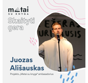 Bibliotekų iniciatyvos „Metai su knyga“ ambasadorius Juozas Ališauskas: „Į kiekvieną knygą žiūriu kaip į langą, pro kurį viską galiu pamatyti kitaip“