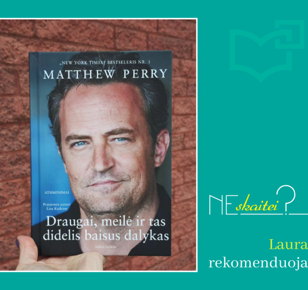 Matthew Perry „Draugai, meilė ir tas didelis baisus dalykas“