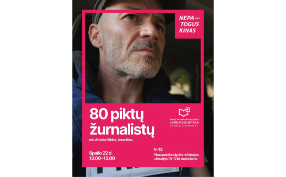 NEPATOGUS KINAS 2026: „80 piktų žurnalistų“