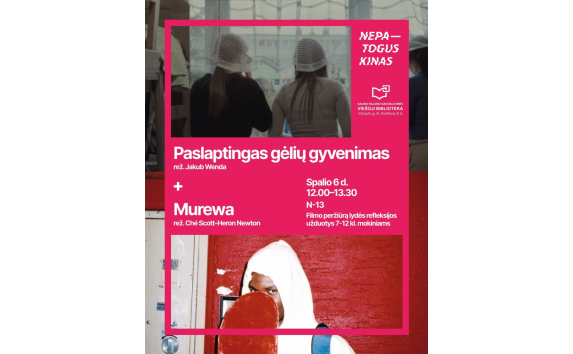 NEPATOGUS KINAS 2026: „Paslaptingas gėlių gyvenimas“ + „Murewa“