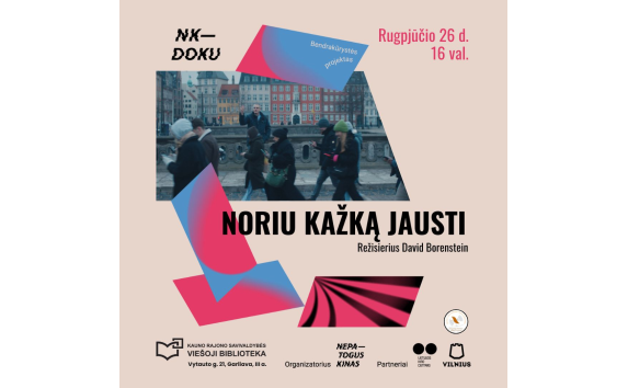 Dokumentinio filmo „Noriu kažką jausti“ peržiūra