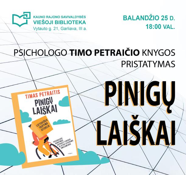 Psichologo Timo Petraičio knygos „Pinigų laiškai“ pristatymas