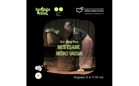 SENGIRĖS KINAS Kauno rajono savivaldybės viešojoje bibliotekoje: MES ESAME MIŠKO VAISIAI