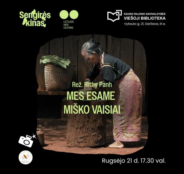 SENGIRĖS KINAS Kauno rajono savivaldybės viešojoje bibliotekoje: MES ESAME MIŠKO VAISIAI