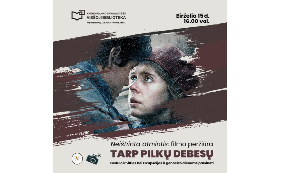 Neištrinta atmintis: filmo „Tarp pilkų debesų“ peržiūra