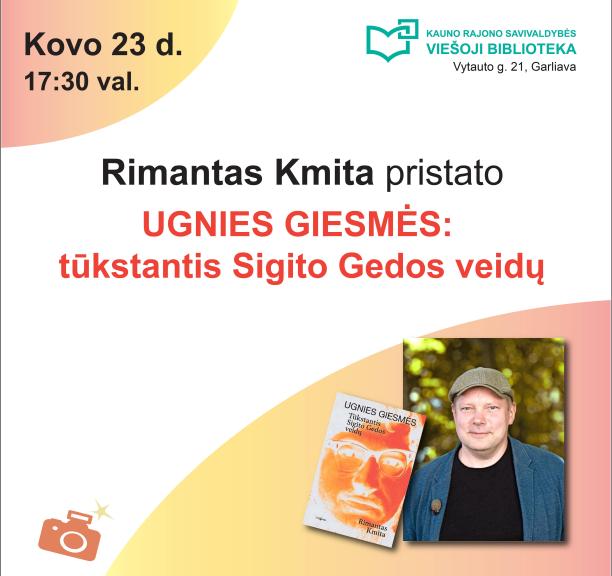 Rimantas Kmita pristato: „Ugnies giesmės“