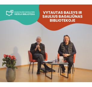 Vytautas Balsys ir Saulius Bagaliūnas bibliotekoje dalijosi prisiminimais apie žmones, teatrą ir bohemos dvasią
