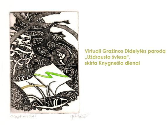 Gražinos Didelytės paroda „Uždrausta šviesa“, skirta Knygnešio dienai